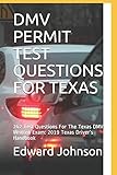 Dmv Permit Test Questions For Texas 242 Test Questions For The Texas Dmv Written Exam 2019 Texas Drivers Handbook