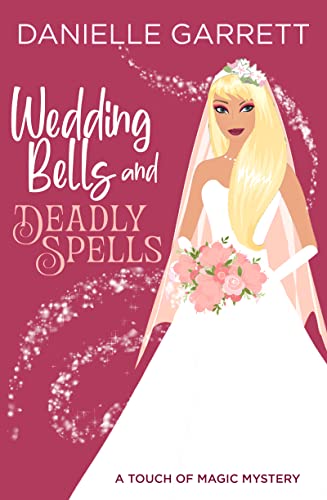 Wedding Bells and Deadly Spells book cover