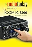 The Radio Today Guide To The Icom Ic7300