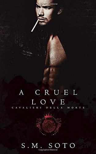 A Cruel Love (By: S M Soto) cover