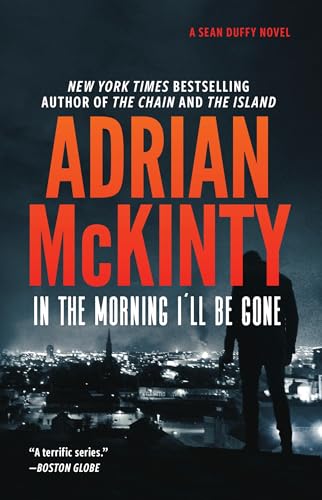 In the Morning I'll Be Gone: A Detective Sean Duffy Novel (The Sean Duffy Series)