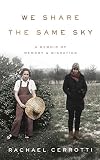 We Share the Same Sky: A Memoir of Memory & Migration