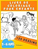Livre De Coloriage Pour Enfants 3 6 Ans: Avec + De 35 Dessins %C3%A0 Colorier Un Livre De Jeux Et De Cr%C3%A9ation Pour Les Petits