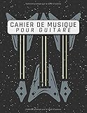 Cahier De Musique Pour Guitare: 110 Pages | 21,59 Cm X 27,94 Cm (%C3%A0 Propos De A4) | Standard Et Tablatures | Avec Port%C3%A9es, Tablatures, Grilles | Pour Les Guitaristes