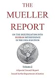 The Mueller Report On The Investigation Into Russian Interferance In The 2016 Presidential Election Volume 2