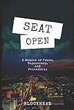 Seat Open A Memoir Of Poker Degeneracy And Friendship