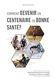 Comment Devenir Un Centenaire En Bonne Sant%C3%A9 