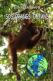 Les Petits Gardes Forestiers: Sos Orangs Outans