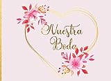 Nuestra Boda Libro De Firmas Para Bodas Mensajes Y Autografos Para Cumpleaos Invitados A Fiesta 40 Paginas A Color 825 X 6 In