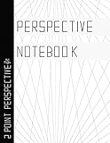 Perspective Notebook 2 Point Perspective Drawing Grids Multiple Horizon Heights 150 Pages 85 X 11 Practice Book For Artists