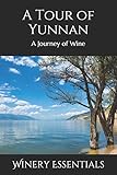 A Tour Of Yunnan A Journey Of Wine
