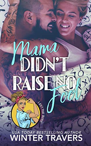 Mama Didn't Raise No Fool book cover