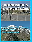 Bordeaux The Pyrnes A Bicycle Your France Guidebook Second Edition