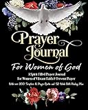 Prayer Journal For Women Of God A Spirit Filled Prayer Journal For Women Of Vibrant Faith Fervent Prayer With Over 200 Scripture Prayer Quotes And 52 Week Bible Reading Plan