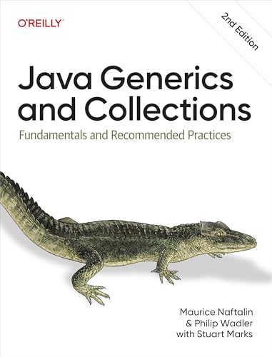 Cover of Java Generics and Collections: Fundamentals and Recommended Practices by Maurice Naftalin, Philip Wadler, Stuart Marks