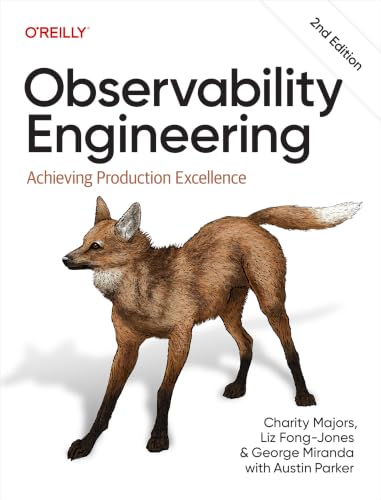 Observability Engineering: Achieving Production Excellence, 2nd Edition cover