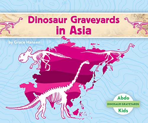 Cover of Dinosaur Graveyards in Asia