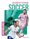 Everything Soccer (Everything Sports)
