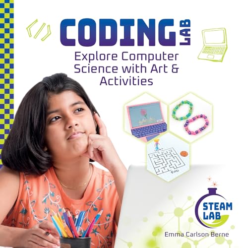 Coding lab : explore computer science with art & activities / Emma Carlson Berne