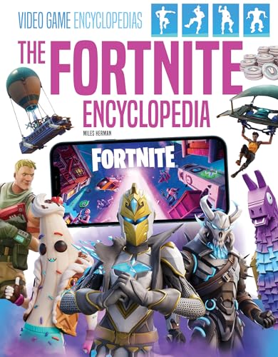 The Fortnite Encyclopedia / by Herman, Miles