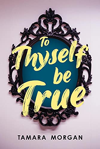 To Thyself Be True (As:Tamara Morgan) cover