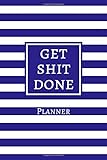 Get Shit Done Planner 6 Months Calendar 2019 June 2019 December Daily Weekly Monthly Planner Motivational Agenda Schedule 6x9 Get Shit Done Organizer