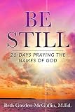 Be Still 21days Praying The Names Of God