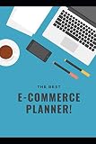 The Best Ecommerce Planner Best Ebusiness Planner Organizer To Improve Time Management Increase Productivity Achieve Your Goals Undated Start Anytime Lasts 1 Year