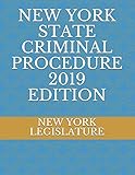 New York State Criminal Procedure 2019 Edition
