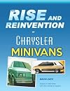 The rise and reinvention of Chrysler minivans: How a rejected idea became a 14-million-sale success