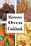 Microwave Oven Cookbook Quick And Easy Recipes To Make In The Microwave