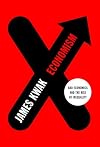 Economism: Bad Economics and the Rise of Inequality