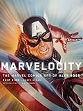 Marvelocity The Marvel Comics Art Of Alex Ross