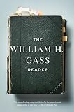 The William H Gass Reader