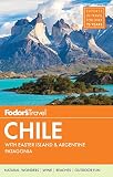 Fodors Chile With Easter Island Patagonia Travel Guide