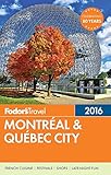 Fodors Montreal Quebec City Fullcolor Travel Guide