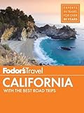 Fodors California With The Best Road Trips Fullcolor Travel Guide