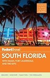 Fodors South Florida With Miami Fort Lauderdale The Keys Fullcolor Travel Guide