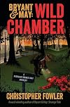 Bryant & May: Wild Chamber