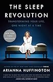 The Sleep Revolution Transforming Your Life One Night At A Time