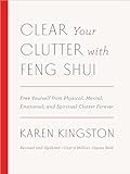 Clear Your Clutter With Feng Shui Revised And Updated Free Yourself From Physical Mental Emotional And Spiritual Clutter Forever