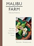 Malibu Farm Cookbook Recipes From The California Coast