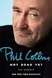 Not Dead Yet The Memoir