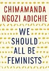 We Should All Be Feminists