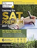 Cracking The Sat Premium Edition With 6 Practice Tests 2017 The Allinone Solution For Your Highest Possible Score College Test Preparation