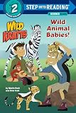 Wild Animal Babies Wild Kratts Step Into Reading