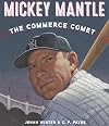 Mickey Mantle: The Commerce Comet
