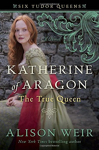 Katherine of Aragon, The True Queen book cover