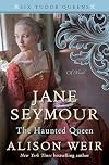 Jane Seymour, The Haunted Queen