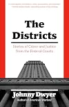 The Districts: Stories of Crime and Justice from the Federal Courts